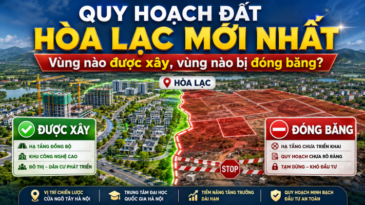 Quy Hoạch Đất Hòa Lạc Mới Nhất Vùng Nào Được Xây