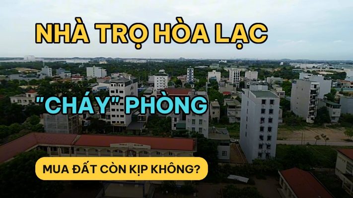 Đất Hòa Lạc khai thác dòng tiền — khu Yên Xuân đối diện Đại học Quốc gia, xây nhà trọ cho sinh viên
