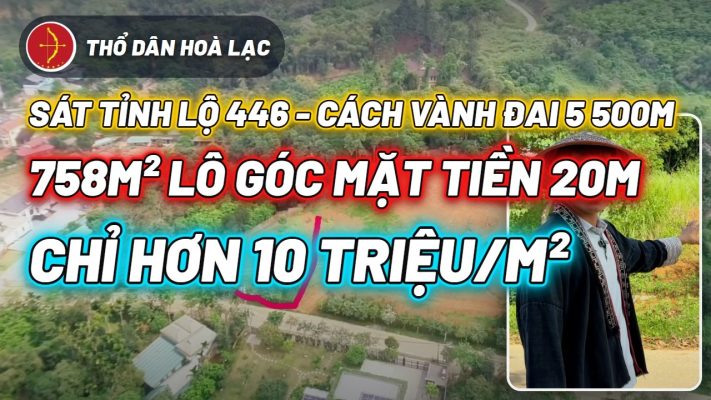 Ảnh bìa video Đất Nền Hòa Lạc 758m² Lô Góc Mặt Tiền 20m - Sát Tỉnh Lộ 446
