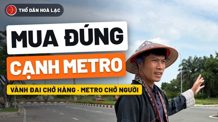 Ảnh bìa video Đường Chở Hàng Hay Chở Người? Mua Đất Gần Metro Đúng Chỗ, Dễ Bán Lại