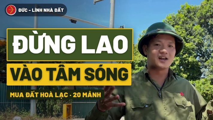 Cách mua đất Hòa Lạc 0 đồng: chọn mảnh sóng sắp lan tới, xây trọ cho thuê